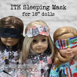 Puede incluir: Tres muñecas de 45 cm que llevan diferentes máscaras para dormir. Las máscaras están hechas de tela y tienen varios patrones, incluyendo gatos, crayones y un color negro sólido. Las muñecas llevan pijamas con diferentes patrones. El texto "ITH Sleeping Mask for 18" dolls" está en la parte superior de la imagen. El texto "knotted needle" está en la parte inferior de la imagen.