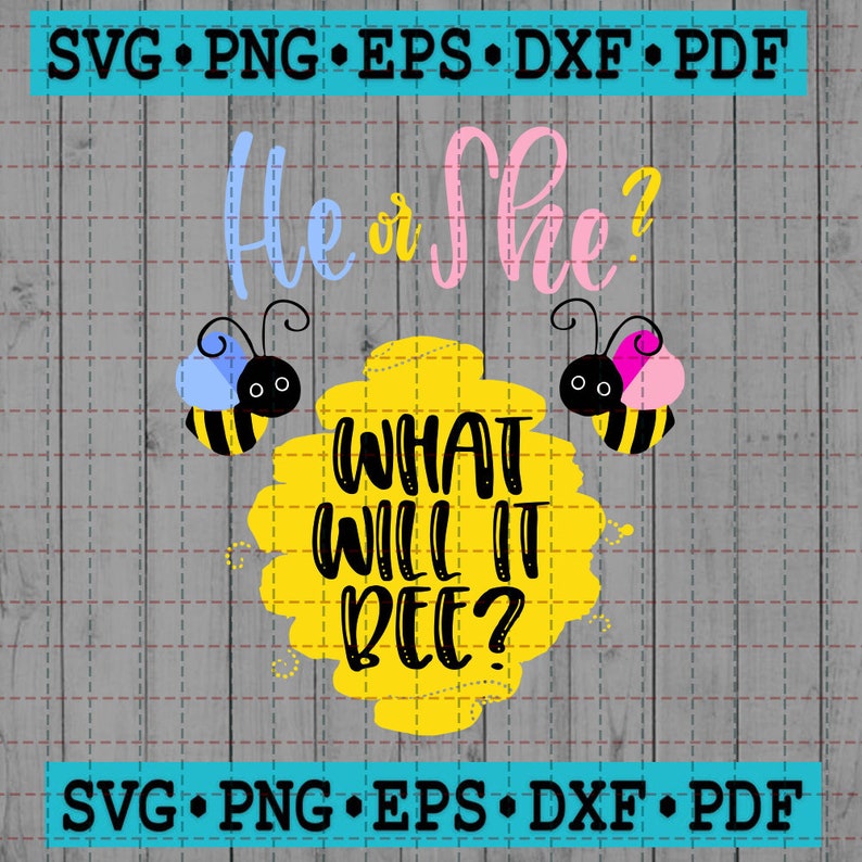 He Or She What Will It Bee Svg Etsy
