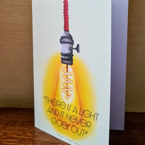 A6 Greetings card. The Smith's Lyric - "There is a light" blank card. fathers day card. anniversary. Morrissey card. birthday card.