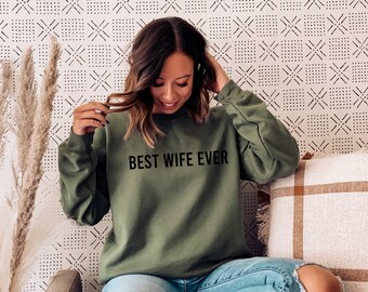 best wife ever sweatshirt