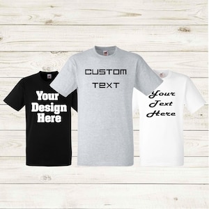 Custom T-shirts, Your text here, Personalised, Men & Women