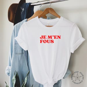 Je M&#39;en Fous T-Shirt: French Slogan Tee, Women&#39;s Cotton Top