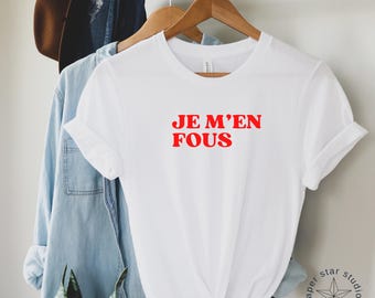 Je M'en Fous T-Shirt: French Slogan Tee, Women's Cotton Top