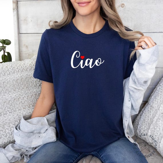 Ciao T-shirt: Italian Slogan Tee, Women's Fashion