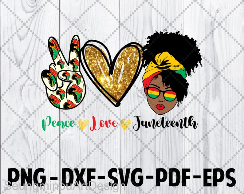 Download Peace Love Juneteenth Svg Juneteenth Svg Black History Svg ...