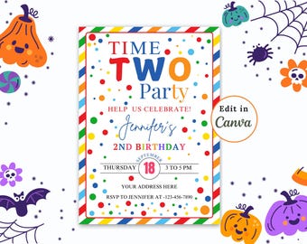 May include: A colorful birthday party invitation with a rainbow striped border and confetti. The invitation says "Time Two Party" and "Help us celebrate! Jennifer's 2nd Birthday". The date is Thursday, September 18th, from 3 to 5 PM. The invitation also includes the address and RSVP information.