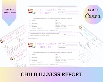 May include: A printable child illness report form with pink and blue accents. The form includes sections for date, time, child's name, symptoms, and a director's signature. The text "Edit in Canva" is visible in the upper right corner.