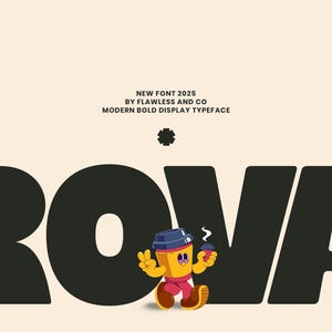 Könnte beinhalten: Ein Grafikdesign mit dem Wort "ROVA" in großen, fetten, schwarzen Buchstaben. Unter den Buchstaben befindet sich eine Zeichentrickfigur, die eine Kaffeetasse hält. Der Text "NEW FONT 2025" und "BY FLAWLESS AND CO" sind ebenfalls sichtbar.