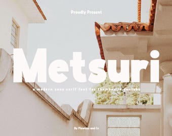 May include: White text on a white and beige background reads "Proudly Present Metsuri a modern sans serif font for thumbnails youtube By Flawless and Co."