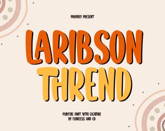 Laribson Thrend - speels lettertype, handgeschreven lettertype, Sans Serif-lettertype, Canva-lettertype, lettertype Procreate, lettertype voor Cricut, brandinglettertype, lettertype logo