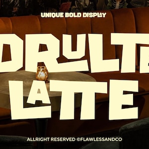May include: A digital graphic featuring the text DRULTE LATTE in a large, bold, cream-colored sans-serif font. Above the text, it reads ESTD UNIQUE BOLD DISPLAY 2026. Below, it reads ALLRIGHT RESERVED ©FLAWLESSANDCO with two small star icons.