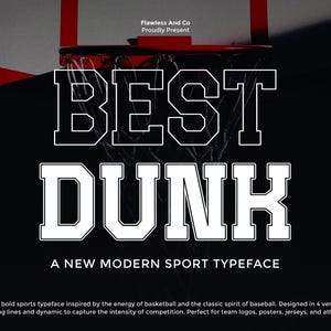 May include: A black and white graphic design featuring the text "BEST DUNK" in a bold, outlined font. The image includes a basketball hoop and text that reads "A NEW MODERN SPORT TYPEFACE".