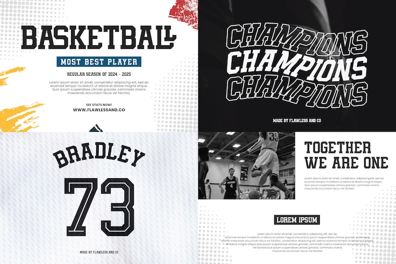 May include: A basketball poster with a white background and a black and white image of a basketball player jumping. The poster features the text "BASKETBALL", "MOST BEST PLAYER", "REGULAR SEASON OF 2024 - 2025", "BRADLEY", "73", "CHAMPIONS", "TOGETHER WE ARE ONE", "LOREM IPSUM", and "MADE BY FLAWLESS AND CO".