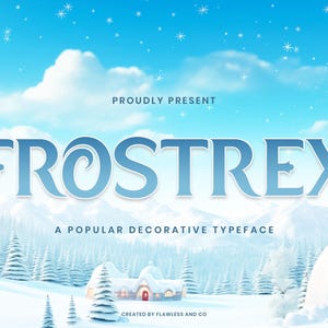 Op de afbeelding: Een winters tafereel met een blauwe lucht en witte sneeuw. De tekst "PROUDLY PRESENT" staat bovenaan de afbeelding. De tekst "FROSTREX" staat in een blauw lettertype met een decoratief ontwerp. De tekst "A POPULAR DECORATIVE TYPEFACE" staat onder het woord "FROSTREX". De tekst "CREATED BY FLAWLESS AND CO" staat onderaan de afbeelding.