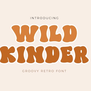Wild Kinder - Retro Font, Procreate Font, Logo Font, Modern Font, Groovy Font, Canva Font,  Cricut font, Fonts Download, Font Digital
