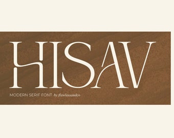 Könnte beinhalten: Ein brauner Hintergrund mit dem Wort "HISAV" in einer weißen modernen Serifenschrift. Der Text lautet "MODERN SERIF FONT by flawlessandco".