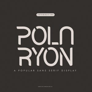 May include: Introducing Polryon, a popular sans serif display font. The font is white and is displayed on a black background.