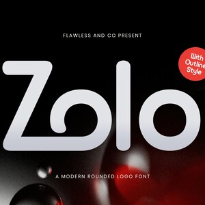 Può includere: Un moderno font per logo chiamato "Zolo" in uno stile audace e arrotondato, su uno sfondo sfumato nero e rosso. È visibile anche il testo "Flawless and Co Present" e "With Outline Style".