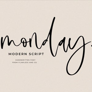 May include: A handwritten font called "monday" in a modern script style. The text is black and the background is a light beige colour. The text "MODERN SCRIPT" and "HANDWRITTEN FONT FROM FLAWLESS AND CO." is also included in the image.