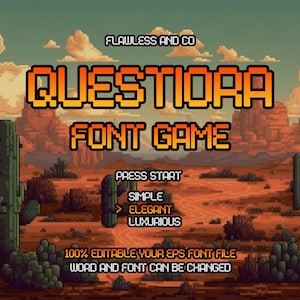Puede incluir: Una imagen pixelada de un paisaje desértico con un cactus en primer plano. El texto "QUESTIORA FONT GAME" se muestra en una fuente de estilo retro de videojuego. El texto "PRESS START" se muestra debajo del título, seguido de tres opciones: "SIMPLE", "ELEGANT" y "LUXURIOUS". El texto "100% EDITABLE YOUR EPS FONT FILE" y "WORD AND FONT CAN BE CHANGED" se muestra en la parte inferior de la imagen.