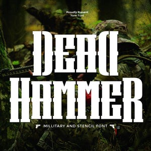 Deadhammer - Millitary Font, Branding Font, Bold Font, Logo Font, Modern Font, Typeface Font, Style Font, Slab Font, Serif Font