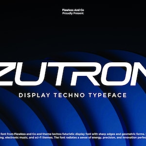 May include: A graphic design featuring the word "ZUTRON" in a bold, white, sans-serif font. Below, the text "DISPLAY TECHNO TYPEFACE" is displayed. The background has a blue, curved design with the words "Futuristic Theme" and "Flawless And Co Proudly Present".
