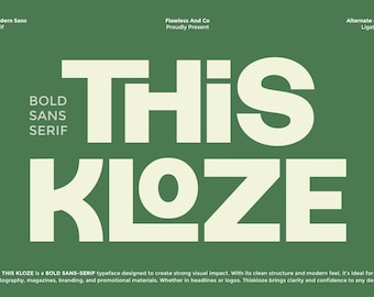 May include: A green background with the words "THIS KLOZE" in large, bold, off-white letters. The text is a sans-serif font. Additional text at the top reads "Modern Sans Serif" and "Flawless And Co Proudly Present". The bottom text describes the font.