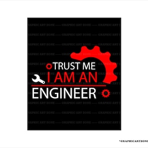 Engineer Svg, Engineering Svg, Trust Me Shirt Design for Cricut,Funny Engineer svg files, Engineer Shirt Digital Download, Svg, Ai, Png, Eps