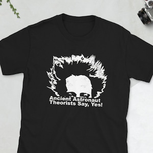 Alte Astronaut Theoretiker sagen Ja, Alien Gesicht, Alien Kostüm, Alien Shirt, Sci-Fi, UFO, außerirdische Geschenk, Alien-Liebhaber