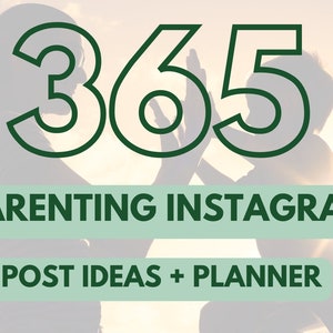 365 Parenting Instagram Post Ideas + Planner - SAGE | Reels, Carousel, Posts | Content Planner | PDF Checklist |