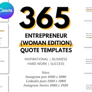 May include: A digital graphic with a yellow and black 365 design. The text "Entrepreneur (Woman Edition) Quote Templates" is in black text with a yellow underline. The text "Inspirational | Business | Hard Work | Success" is in black text. The text "Sizes: Instagram post 1080 x 1080, Linkedin posts 1920 x 1080, Instagram Stories 1080 x 1920" is in black text.