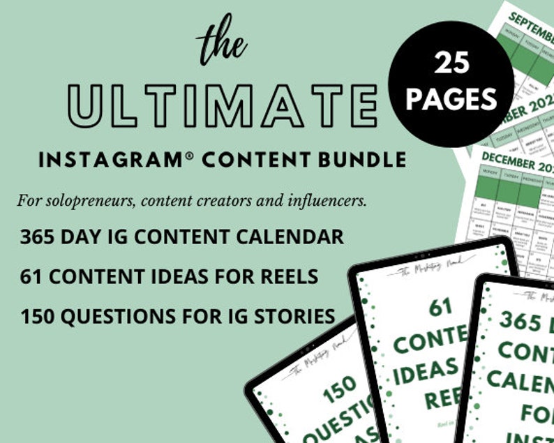 Puede incluir: Un fondo verde con el texto "the ULTIMATE INSTAGRAM&reg; CONTENT BUNDLE" y "For solopreneurs, content creators and influencers."  Debajo del texto hay tres im&aacute;genes de planificadores digitales con el texto "365 DAY IG CONTENT CALENDAR", "61 CONTENT IDEAS FOR REELS" y "150 QUESTIONS FOR IG STORIES".  Un c&iacute;rculo con el texto "25 PAGES" est&aacute; en la esquina superior derecha de la imagen.