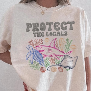 Protect The Locals Marine Animal Shirt Ocean Conservation Sea Life Awareness Tee Turtle Shark Ray Coral Graphic Eco Friendly T-Shirt M19