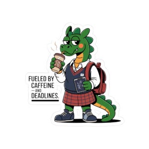 Fueled by Caffeine and Deadlines StickerFurry Dragon Drinking Coffee Motivational Dragon Sticker for Students, Workers & Coffee Lovers SA17