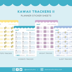 May include: Four planner sticker sheets labelled "KAWAII TRACKERS II". Each sheet tracks a different metric: Steps, Hydrate, Weight, and Sleep. The sheets are white with pastel borders and feature cute illustrations and the "dokii" logo.