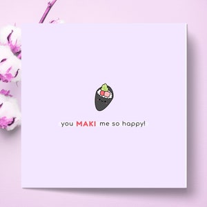 Kawaii Sushi Card | Cute Sushi Pun Card Funny Sushi Card Punny Japanese Tamaki Roll | you MAKI me so happy! Valentine's Anniversary Card UK