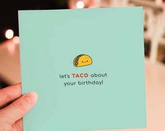 Linda tarjeta de cumpleaños con tacos / Divertida tarjeta con un juego de palabras sobre tacos para él o su amigo. Linda tarjeta de felicitación con un juego de palabras sobre comida. Divertida tarjeta de cumpleaños para amantes de los tacos. Regalo.