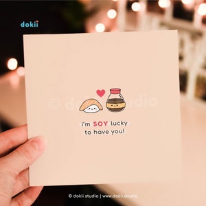 Kawaii Sushi Card / Carino Sushi Pun Card Divertente Soy Sauce Card Gioco di parole sul cibo giapponese / SOY Biglietto di anniversario di San Valentino fortunato per lui e per lei