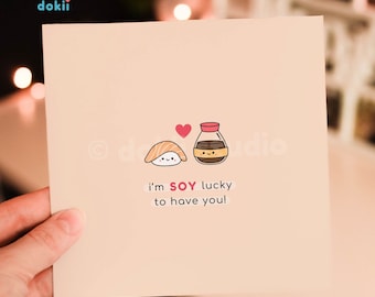 Kawaii Sushi Card | Cute Sushi Pun Card Funny Soy Sauce Card Punny Japanese Food Pun | SOY Lucky Valentine's Anniversary Card for Him & Her
