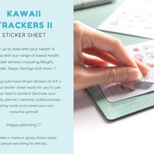 May include: A sticker sheet labelled "KAWAII TRACKERS II" featuring kawaii health tracker stickers. The sheet includes stickers for weight, hydration, steps, and savings. The hand-drawn stickers measure 11.4 cm x 15.2 cm.