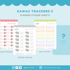 May include: Planner sticker sheets labelled "KAWAII TRACKERS II" with savings, expense, and habit trackers. The savings tracker features pink piggy banks. The expense tracker has small illustrations of receipts. The habit tracker has pastel-coloured boxes. A "Coming Soon!" sticker is also shown.