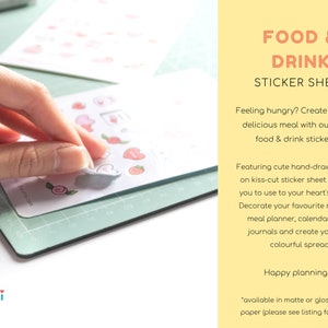 May include: A sticker sheet with cute hand-drawn food and drink illustrations. The sheet is pink and white with a light green background. The text "FOOD & DRINK STICKER SHEET" is at the top of the sheet. The text "Feeling hungry? Create your own delicious meal with our kawaii food & drink stickers" is below the title. The text "Featuring cute hand-drawn stickers on kiss-cut sticker sheet ready for you to use to your heart's content! Decorate your favourite notebook, meal planner, calendar, bullet journals and create your own colourful spread!" is below the text about creating your own meal. The text "Happy planning" is at the bottom of the sheet. The text "available in matte or glossy sticker paper (please see listing for details)." is at the bottom of the sheet.