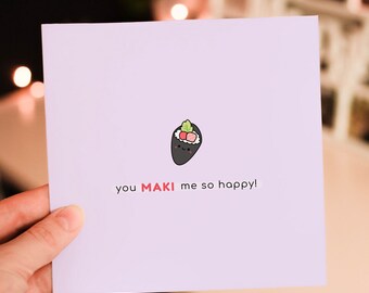 Carte de sushi kawaii | Carte mignonne de jeu de mots de sushi Carte drôle de sushi Rouleau japonais de tamaki de Punny | tu me MAKI si heureux ! Carte d'anniversaire de la Saint-Valentin au Royaume-Uni