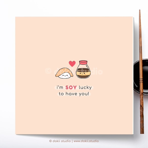 Kawaii Sushi Card | Cute Sushi Pun Card Funny Soy Sauce Card Punny Japanese Food Pun | SOY Lucky Valentine's Anniversary Card for Him & Her
