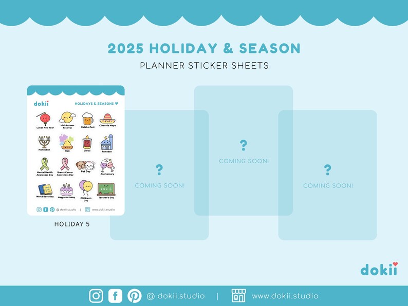 May include: A set of planner sticker sheets featuring holiday and seasonal icons. The sheet shown is for Holiday 5 and includes icons for Lunar New Year, Mid-Autumn Festival, Oktoberfest, Cinco de Mayo, Hanukkah, Diwali, Kwanzaa, World Health Day, Breast Cancer Awareness Day, Earth Day, World Book Day, Children's Day, Teacher's Day, and more. The other sheets are coming soon.