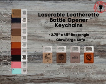 Laserable Leatherette Bottle Opener Rectangle Keychain ~ Glowforge Supplies, Laser supplies, Key Chain, Glass Bottle Opener ~