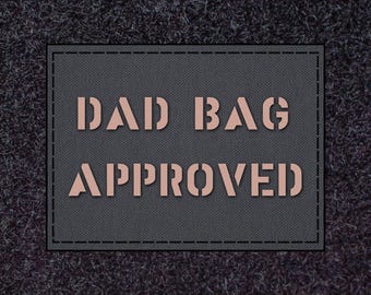 Dad Bag Approved Laser Cut Patch 2" x 3" , CORDURA 1000D Fabric, Hook and Loop