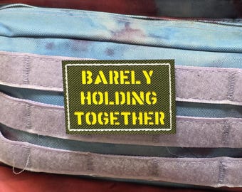 Barely Holding Together Laser Cut Patch 2" x 3" , Tactical Gear, EDC, 2x3