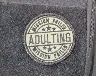 Adulting Mission Failed  – Morale Patch | Custom Patches | Hook & Loop
