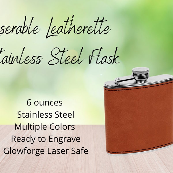 Leatherette Flask, Engravable, Custom Flask, ~Glowforge Supplies, Laser Blanks, Wholesale~,xtool,omtech~